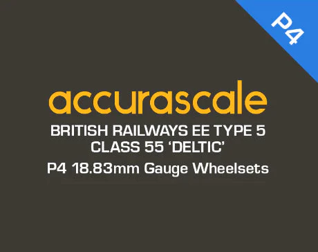ACC227655-P4 Class 55 - P4 / 18.83 mm Gauge Drop-In Wheel Sets